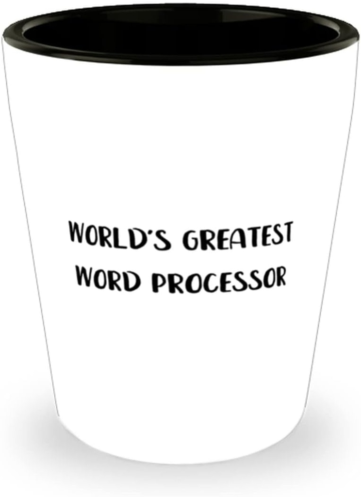 Word processor Gifts For Men Women, World's Greatest Word Processor, Unique Idea Word processor Shot Glass, Ceramic Cup From Friends