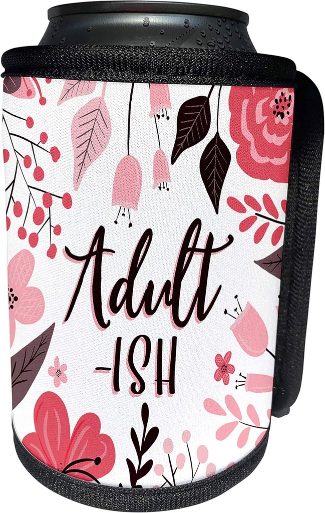 3dRose - Janna Salak Designs Floral Phrases - Adult-ish - Pretty Pink Floral - Can Cooler Bottle Wrap (cc-319851-1)