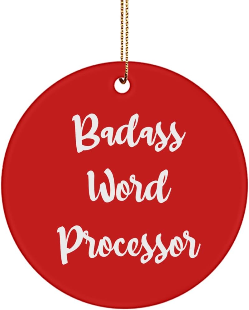 Best Word Processor Gifts, Badass Word Processor, Birthday Circle Ornament for Word Processor from Team Leader