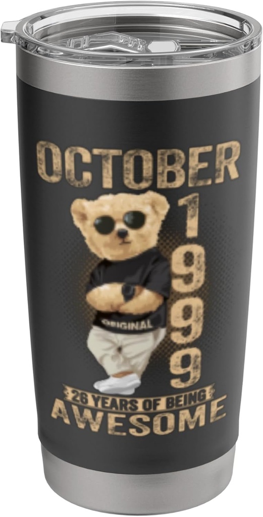 October 26th Birthday Men Women 1999 Awesome Teddy Bear Stainless Steel Insulated Tumbler