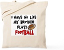 CafePress No Life Brother Football Tote Bag Reusable Natural Beige Canvas Shopping Bag