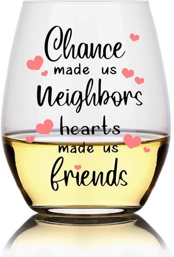 [BRSWYGDROIMAI23X] Perfectinsoy Chance Made us Neighbors Hearts Made us Friends Wine Glass, Funny Novelty Neighbor Wine Glass, Housewarming Gift for Neighbor, New Home Owner, Friends, Women, Social Distancing Gift