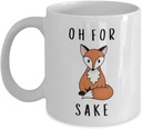 Oh For Fox Sake Mug, Fox Mug, For Fox Sake, Fox Lover Gift, Coworker Gift, Office Mug, Work Coffee Mug