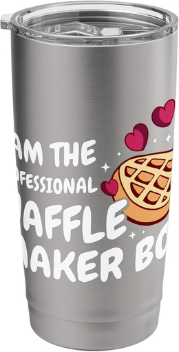 [BRSRACYPOQHRQ3A2] Funny Waffles Quote I Am The Professional Waffle Maker Boy Stainless Steel Insulated Tumbler