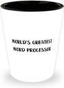 Word processor Gifts For Men Women, World's Greatest Word Processor, Unique Idea Word processor Shot Glass, Ceramic Cup From Friends