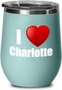 I Love Charlotte Wine Glass Saying City Lover Pride Gift Insulated Tumbler With Lid Teal