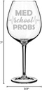 Wine Glass Goblet Medical Med School Problems (20 oz Jumbo)