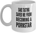Funny Gift Idea Sake Tasting 11oz White Coffee Mug Hobbies Saved Me From Becoming a Pornstar Unique Inspirational From Son,ap7333 Awss97 77094